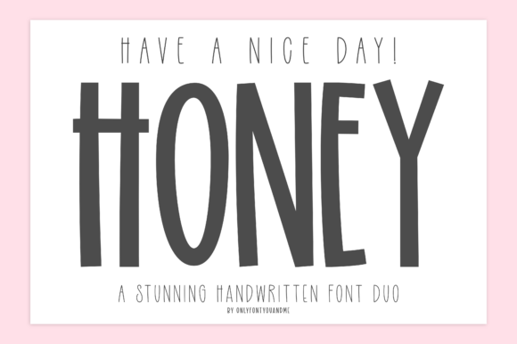 Have a Nice Day Honey: A Playful Font for Editorial Design